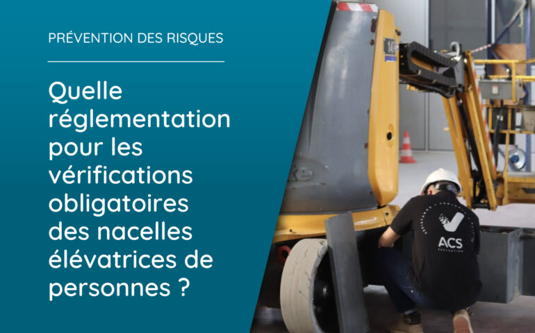 Verifications obligatoires des nacelles elevatrices de personnes
