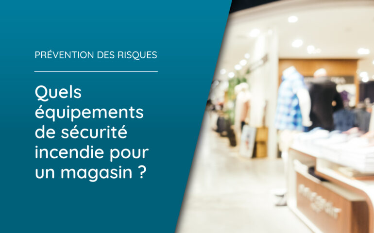 Equipements de sécurité incendie magasin petits commerces