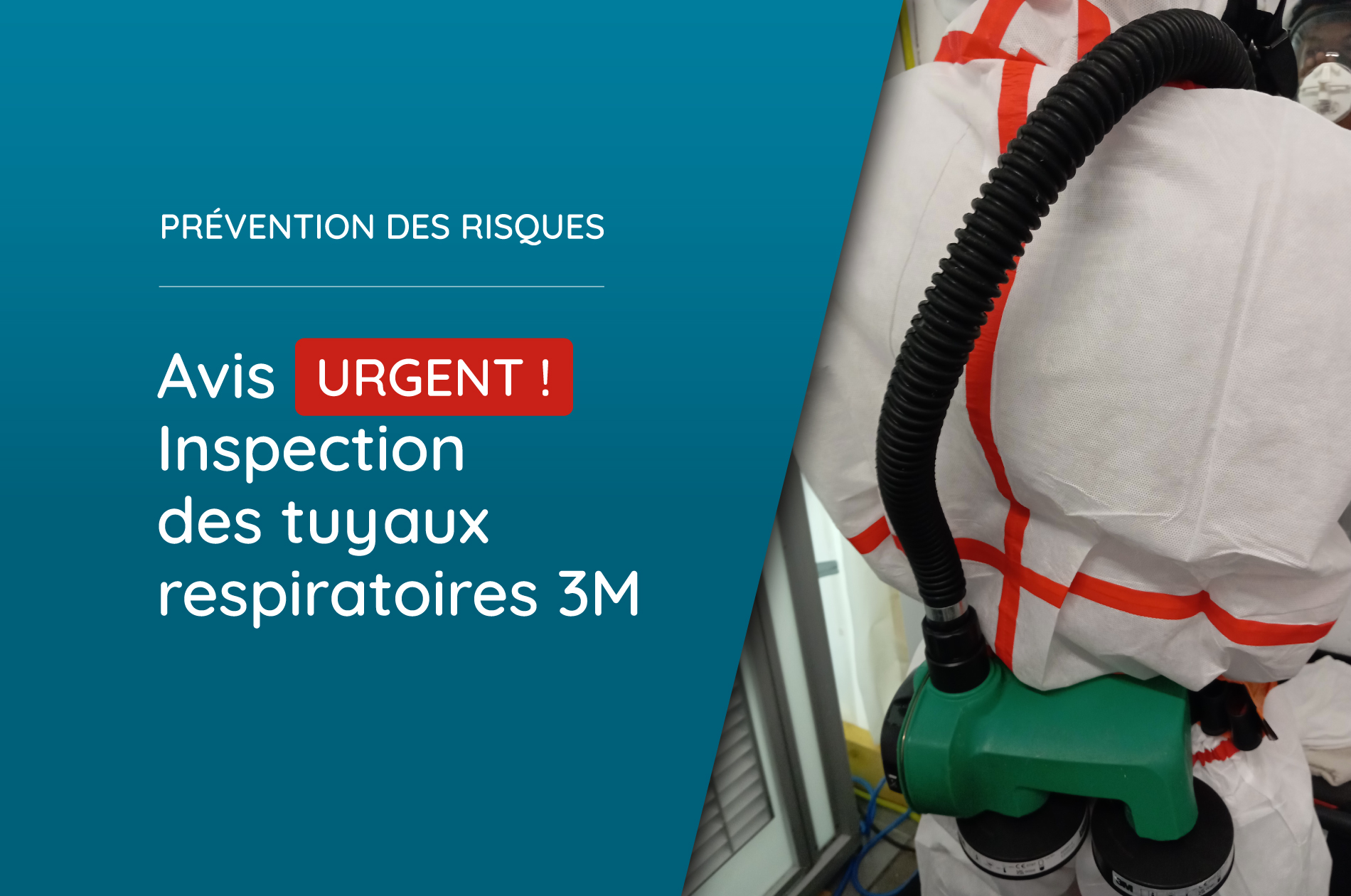Avis urgent : Inspection des tuyaux respiratoires 3M