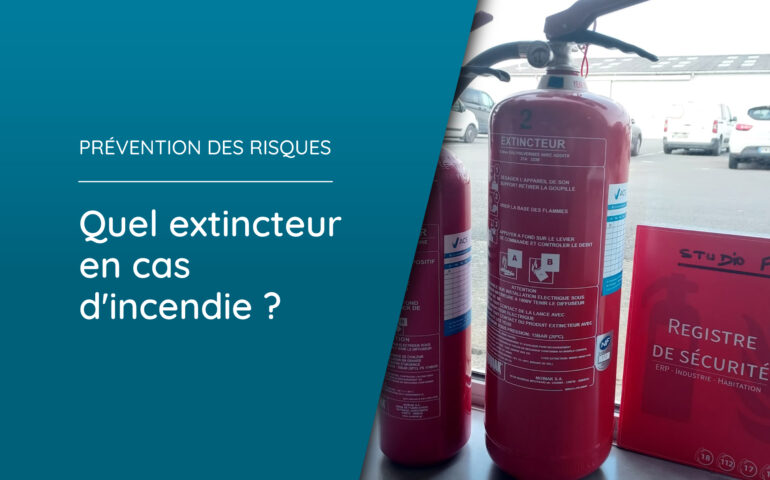 choisir extincteur en cas incendie