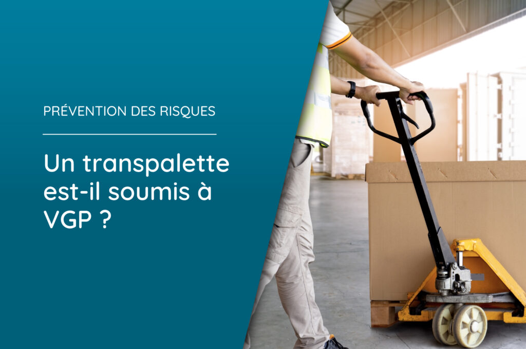 Illustration de l'article "un transpalette est-il soumis à VGP ?" avec une photo d'une personne qui tire un transpalette.