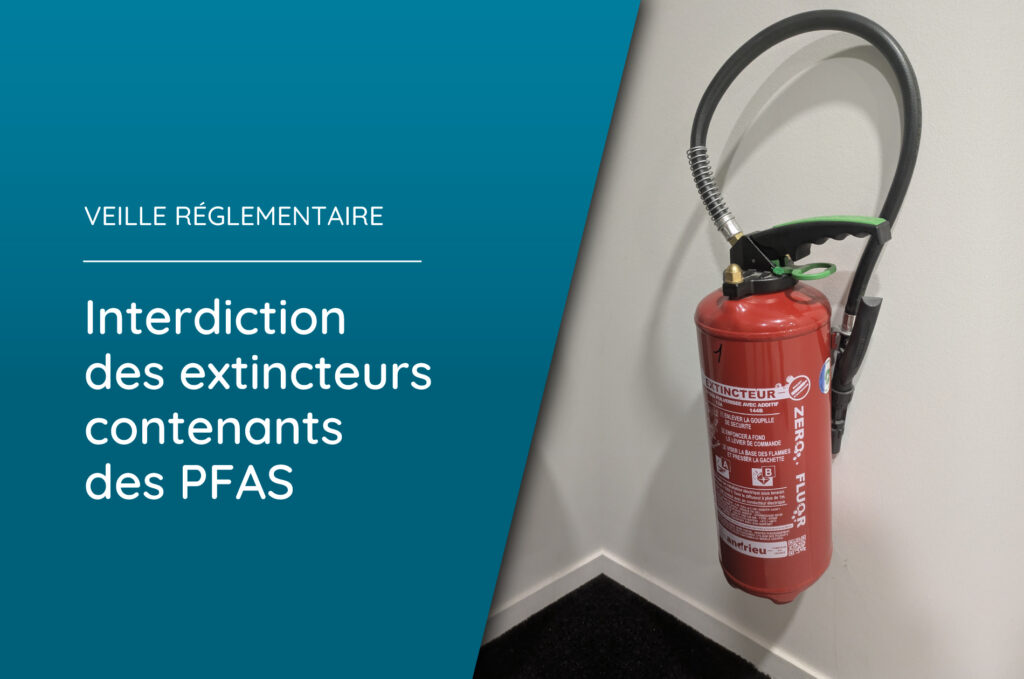 interdiction des extincteurs contenants des PFAS