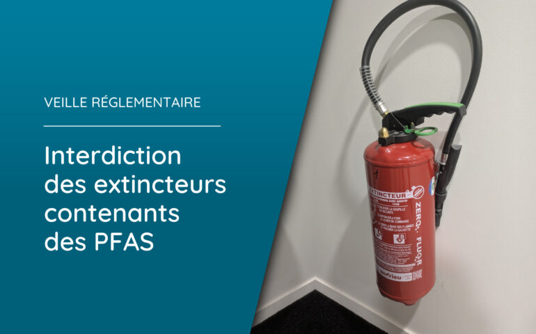 interdiction des extincteurs contenants des PFAS