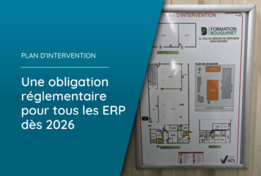 Plan d’intervention : une obligation réglementaire pour tous les ERP dès 2026