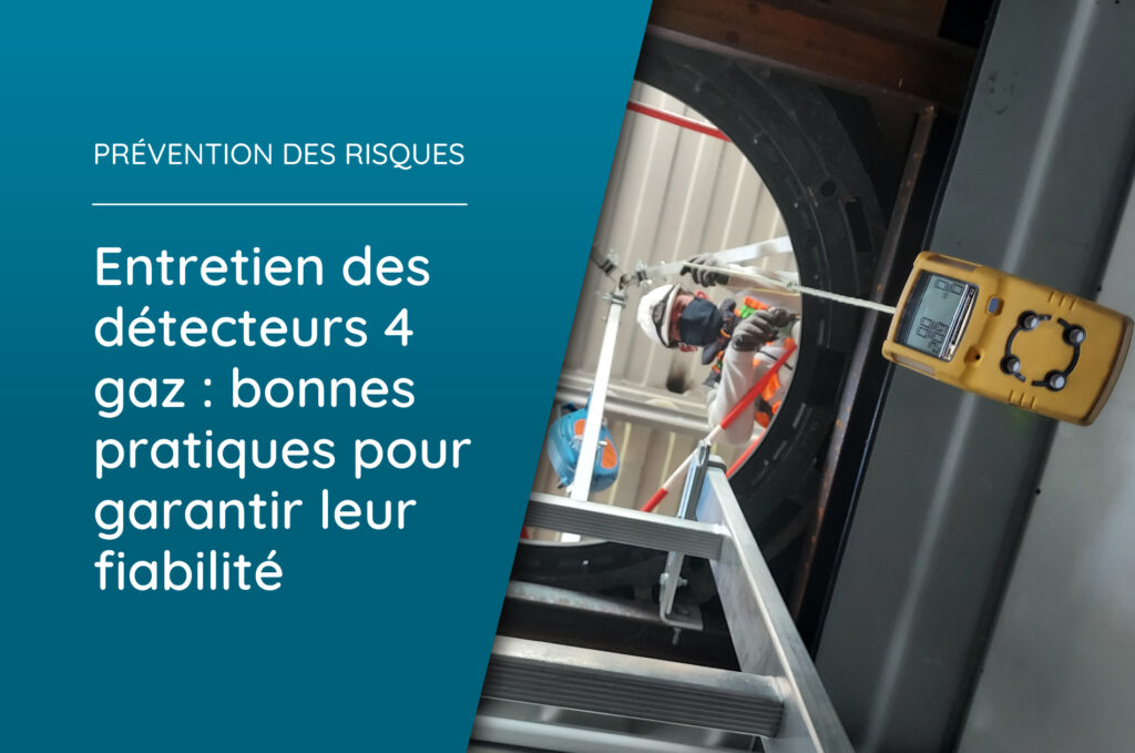Entretien des détecteurs 4 gaz : bonnes pratiques pour garantir leur fiabilité