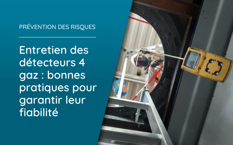 Entretien des détecteurs 4 gaz : bonnes pratiques pour garantir leur fiabilité