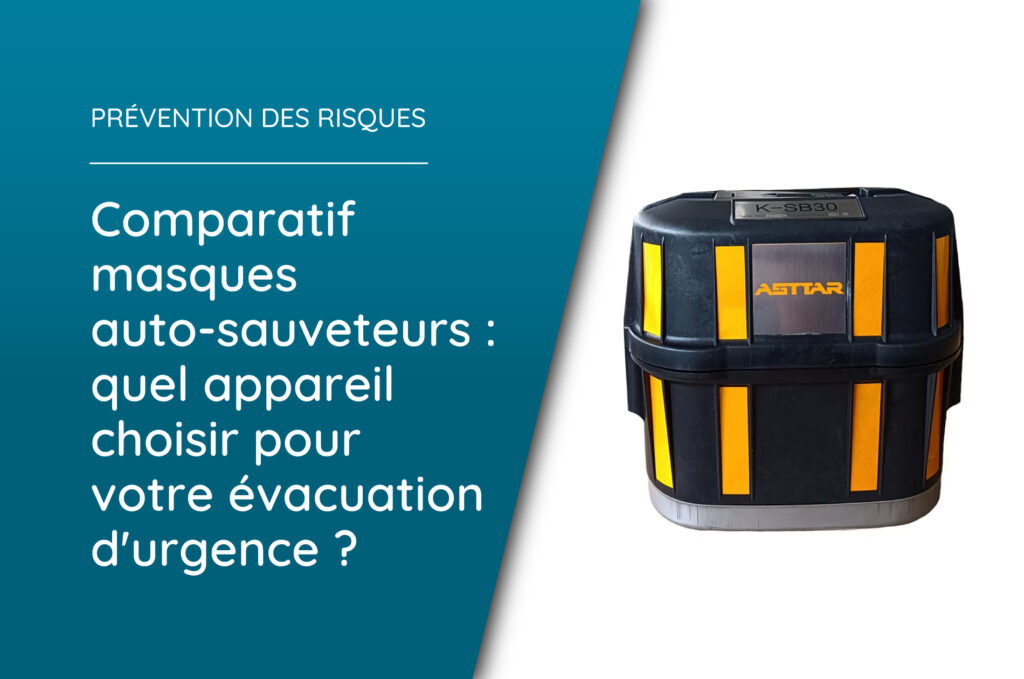 Comparatif masques auto-sauveteurs 2026 : quel appareil choisir pour votre évacuation d’urgence ?