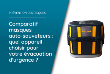 Comparatif masques auto-sauveteurs 2026 : quel appareil choisir pour votre évacuation d&rsquo;urgence ?